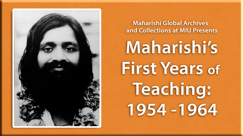 Image of Maharishi Mahesh Yogi * Maharishi’s First Years of Teaching: 1954 -1964