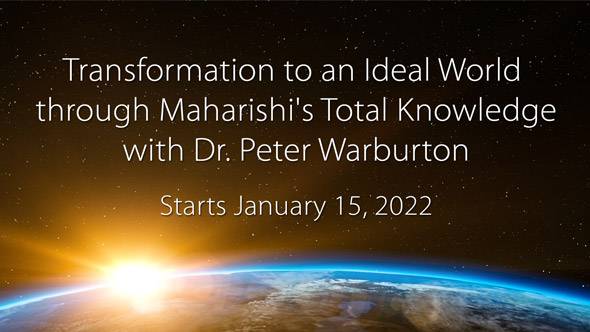 Transformation to an Ideal World Through Maharishi's Total Knowledge