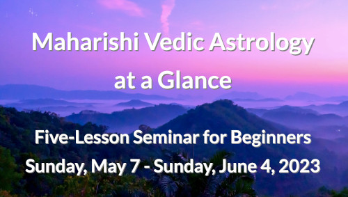 Maharishi Vedic Astrology at a Glance: A Seminar for Beginners. Five-Lesson Course for Beginners.