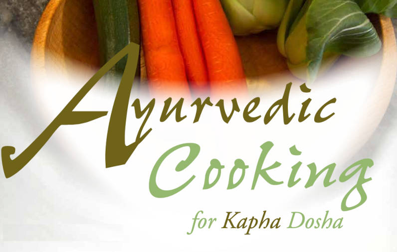 Cooking for Kapha Dosha