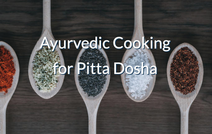 Cooking for Pitta Dosha