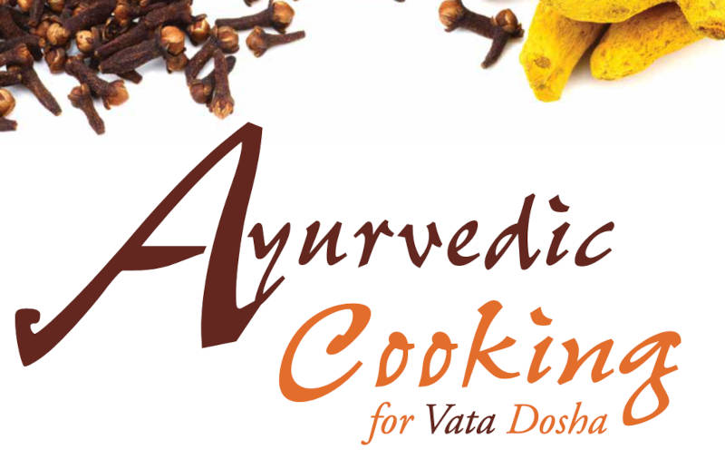 Cooking for Vata Dosha